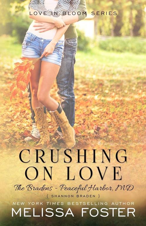 Crushing on Love (The Bradens at Peaceful Harbor, Book 4) (The Bradens at Peaceful Harbor, 4) (Volume 4)