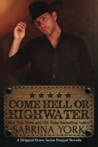 Come Hell or High Water (Stripped Down Prequel) (Volume 2)