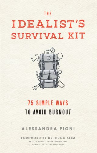 The Idealist's Survival Kit