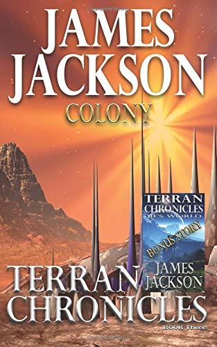 Colony: Terran Chronicles Universe (Volume 3)