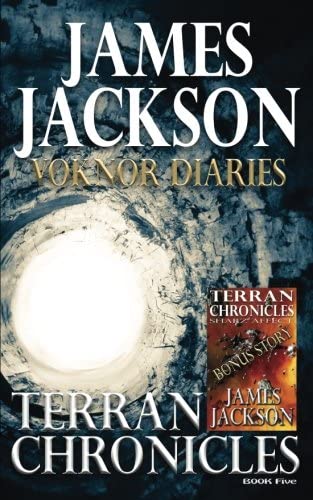 Voknor Diaries: Terran Chronicles Universe (Volume 5)