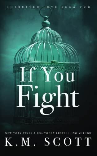 If You Fight (Corrupted Love #2): Special Edition paperback (Volume 2)