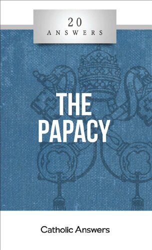 20 Answers- The Papacy