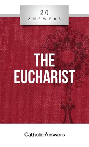 20 Answers : The Eucharist