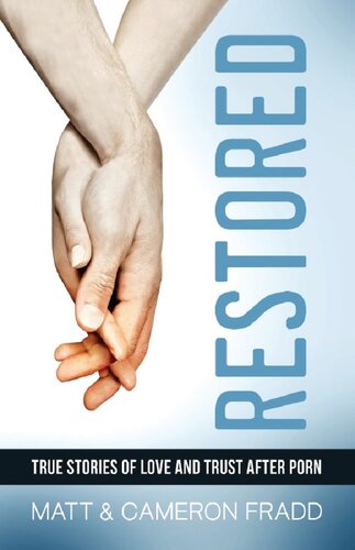 Restored: True Stories of Love and Trust after Porn