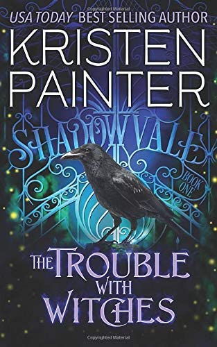 The Trouble With Witches (Shadowvale)