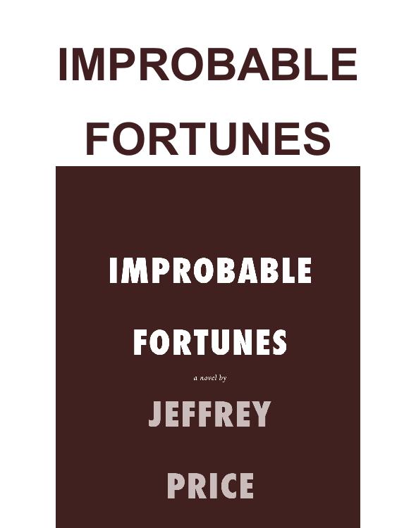 Improbable Fortunes