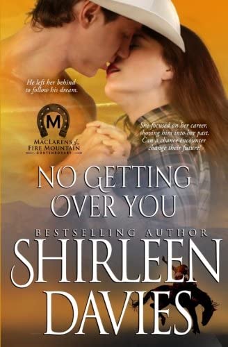 No Getting Over You (MacLarens of Fire Mountain Contemporary) (Volume 7)