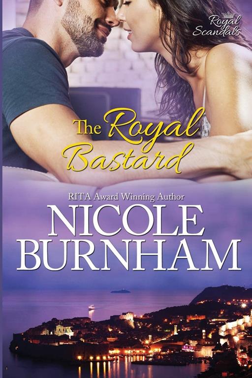 The Royal Bastard (Royal Scandals) (Volume 4)