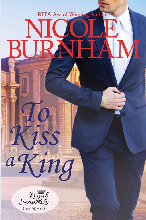 To Kiss a King (Royal Scandals: San Rimini)