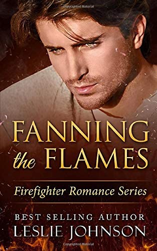 Fanning the Flames (Firefighter Romance Series) (Volume 2)