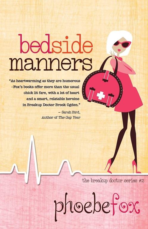 Bedside Manners (The Breakup Doctor Series) (Volume 2)