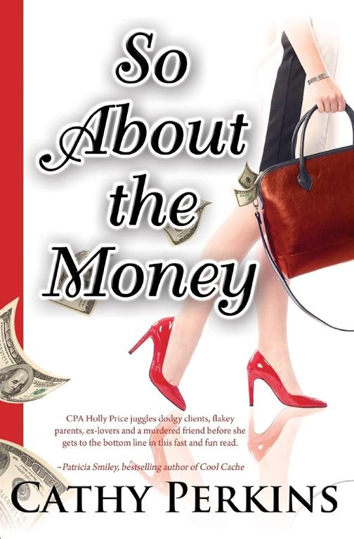 So About the Money: A Holly Price Mystery (Holly Price Mysteries)