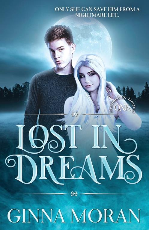 Lost in Dreams (Destined for Dreams) (Volume 1)