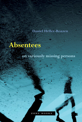 Absentees: On Variously Missing Persons