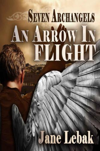 An Arrow In Flight (Seven Archangels)