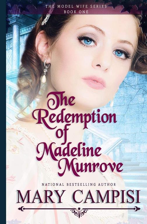 The Redemption of Madeline Munrove (The Model Wife) (Volume 1)