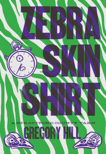 Zebra Skin Shirt: A Strattford County Yarn, (Volume 3)