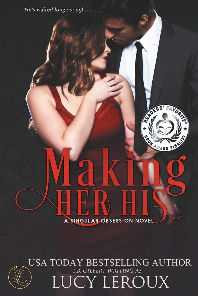 Making Her His: A Singular Obsession Book One