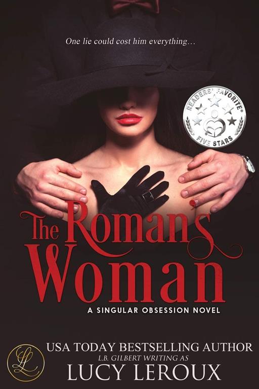 The Roman's Woman: A Singular Obsession Book 4