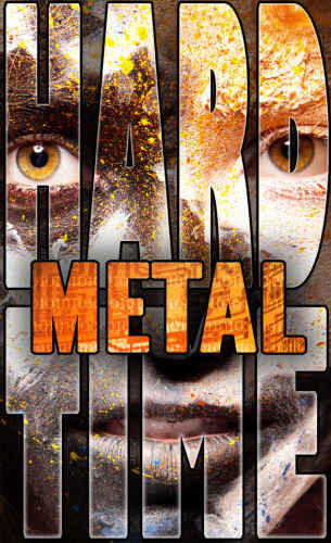 Metal: Hard Time, Book 1 (Volume 1)