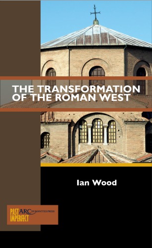 The Transformation of the Roman West