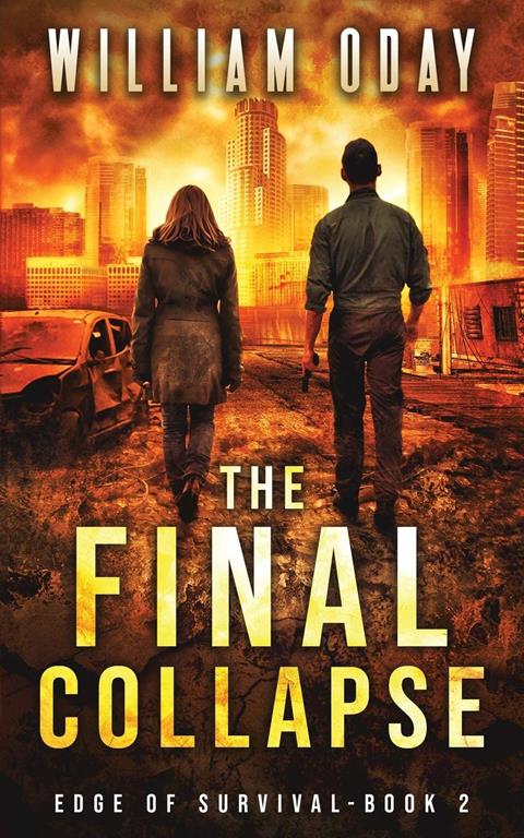 The Final Collapse: A Post-Apocalyptic Survival Thriller (Edge of Survival)