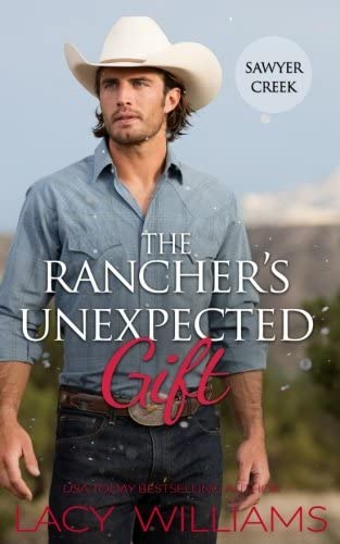 The Rancher's Unexpected Gift (Hometown Sweethearts) (Volume 3)