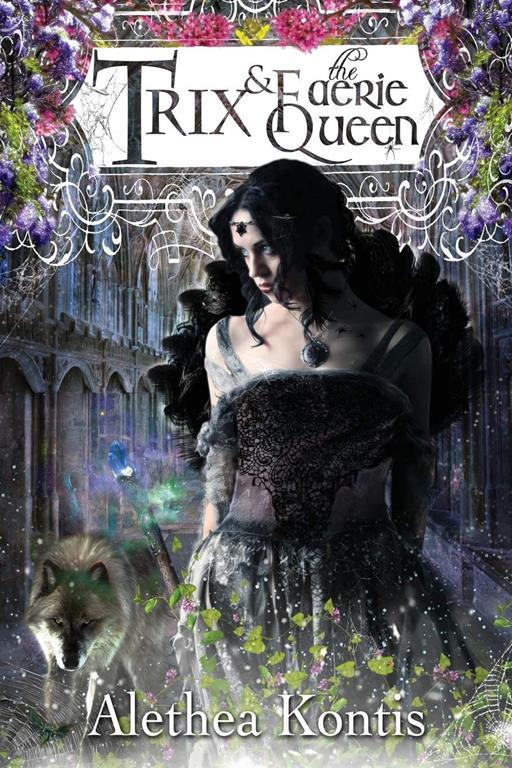 Trix and the Faerie Queen (The Trix Adventures) (Volume 2)