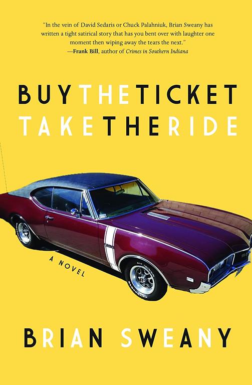 Buy the Ticket, Take the Ride: A Novel