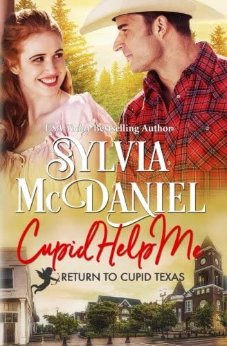 Cupid Help Me! (Return to Cupid, Texas) (Volume 4)