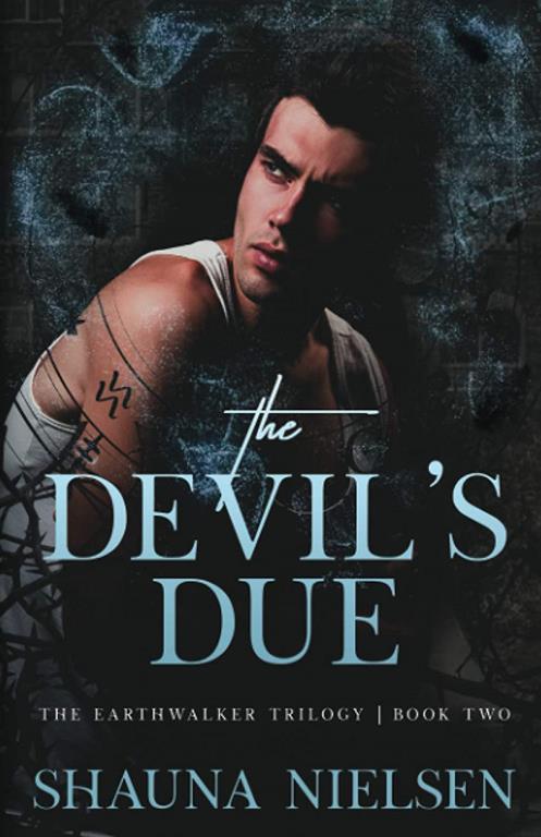 The Devil's Due (The Earthwalker Trilogy) (Volume 2)