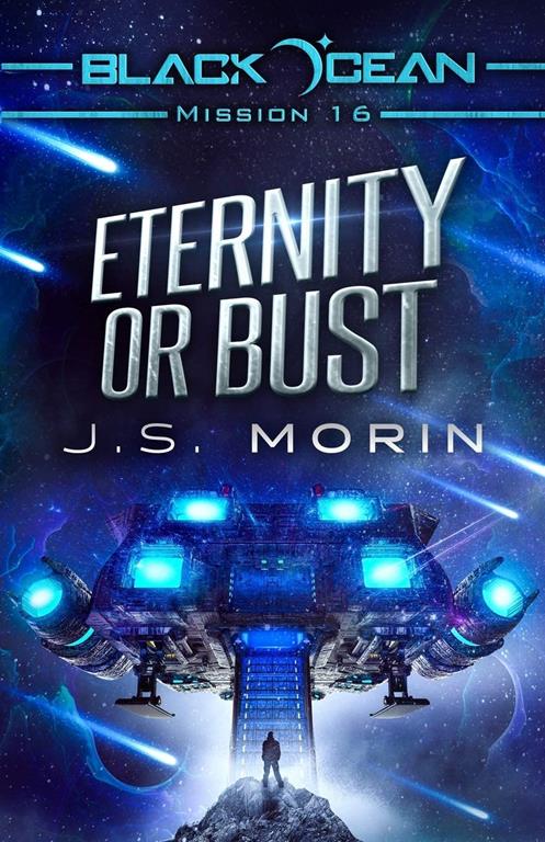 Eternity or Bust: Mission 16 (Black Ocean: Galaxy Outlaws)