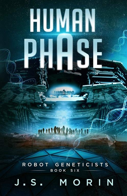 Human Phase (Robot Geneticists)