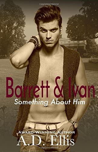 Barrett &amp; Ivan: Something About Him