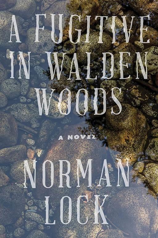 A Fugitive in Walden Woods (The American Novels)