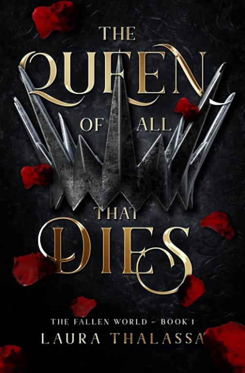 The Queen of All that Dies (The Fallen World) (Volume 1)