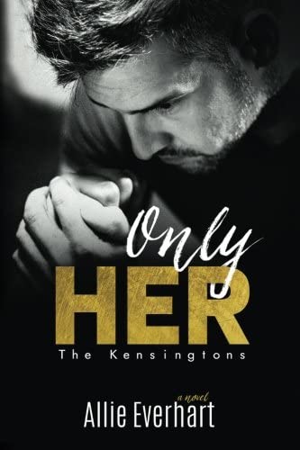 Only Her (The Kensingtons) (Volume 4)