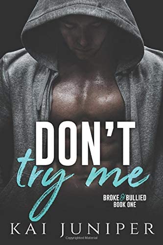 Don't Try Me: A High School Bully Romance