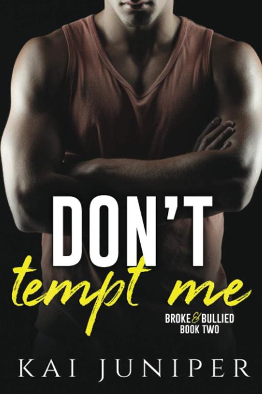 Don't Tempt Me: A High School Bully Romance