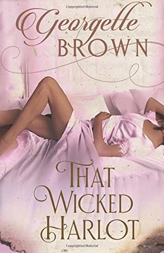 That Wicked Harlot: A Steamy Regency Romance