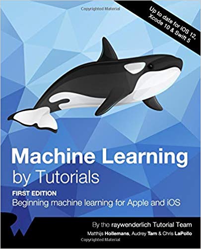 Machine Learning by Tutorials (First Edition)