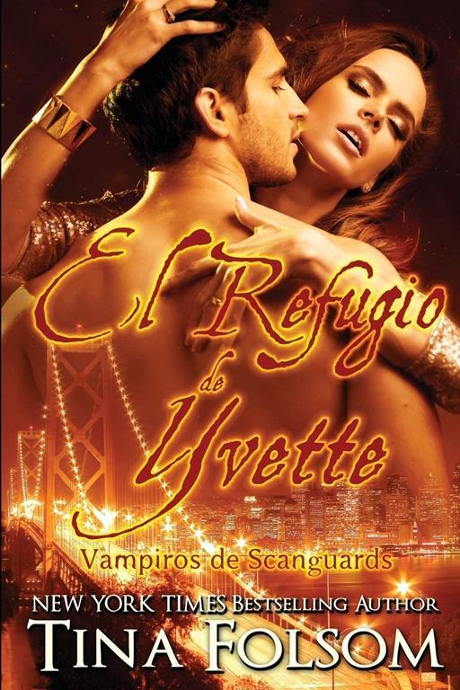 El Refugio de Yvette (4) (Vampiros de Scanguards) (Spanish Edition)