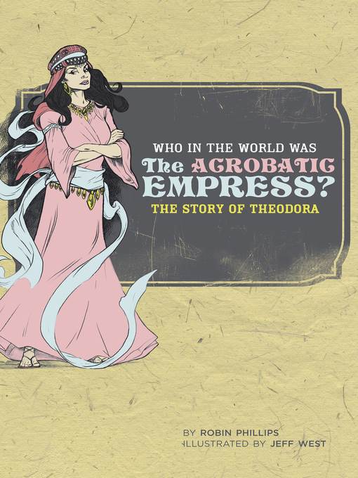 Who in the World Was the Acrobatic Empress?