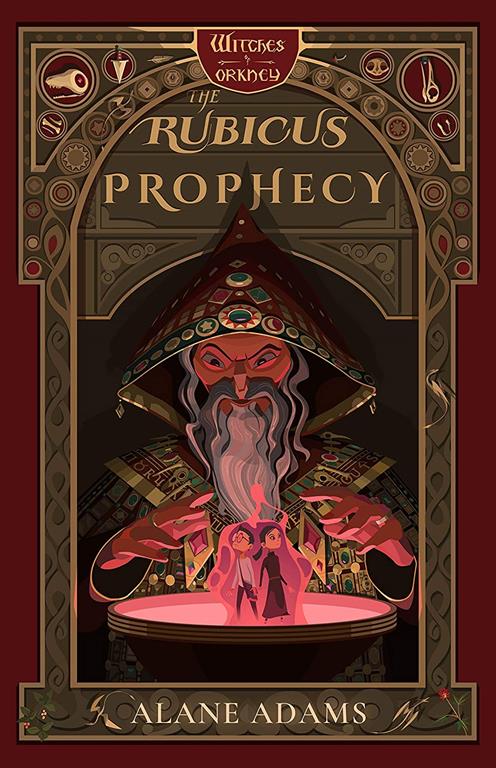 The Rubicus Prophecy: The Witches of Orkney, Book Two