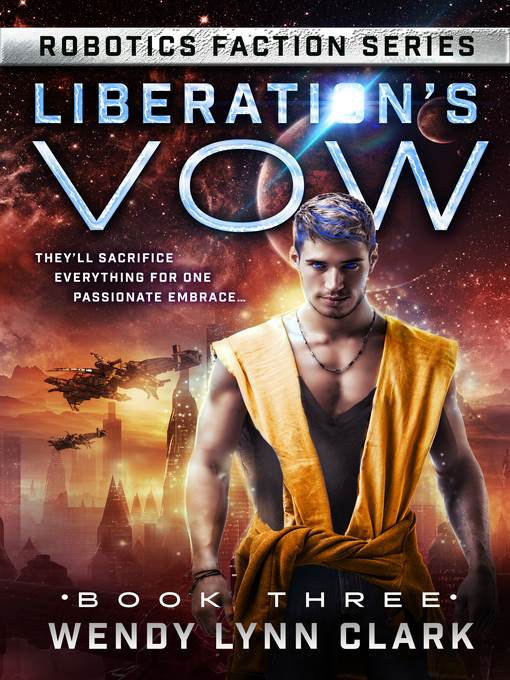 Liberation's Vow (Robotics Faction #3)