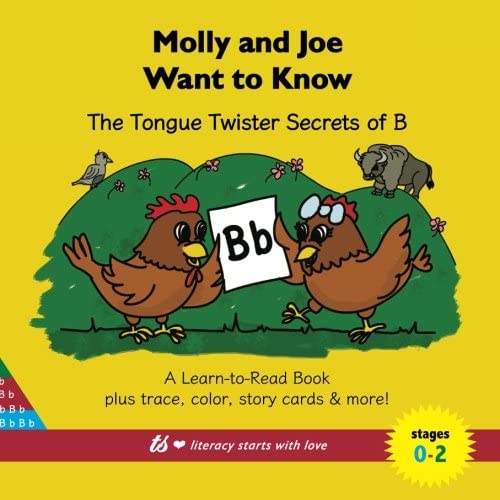 Molly and Joe Want to Know: The Tongue Twister Secrets of B: Learn to Read Series (Plus Trace &amp; Color, Story Cards, and More!)