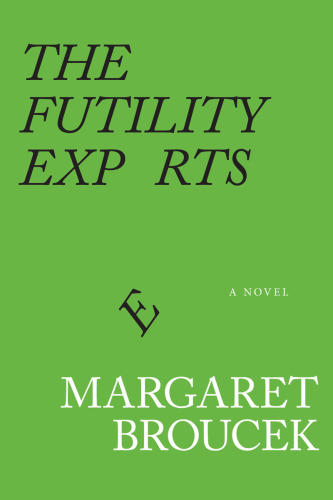 The futility experts : a novel