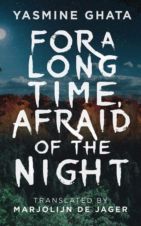 For A Long Time, Afraid Of The Night: A Novel