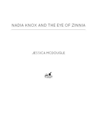 Nadia Knox and the Eye of Zinnia (Volume 1)